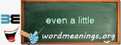 WordMeaning blackboard for even a little